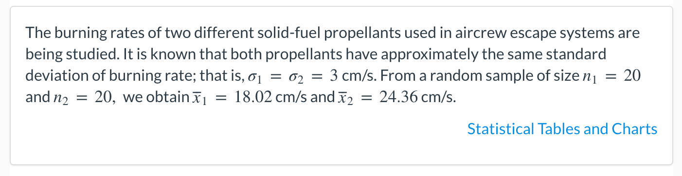 The Burning Rates Of Two Different Solid Fuel Propellants Used In Aircrew Escape Systems Are Being Studied It Is Known 1