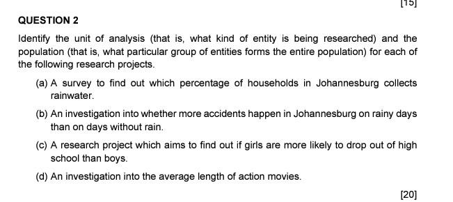 Question 2 Identify The Unit Of Analysis That Is What Kind Of Entity Is Being Researched And The Population That Is 1
