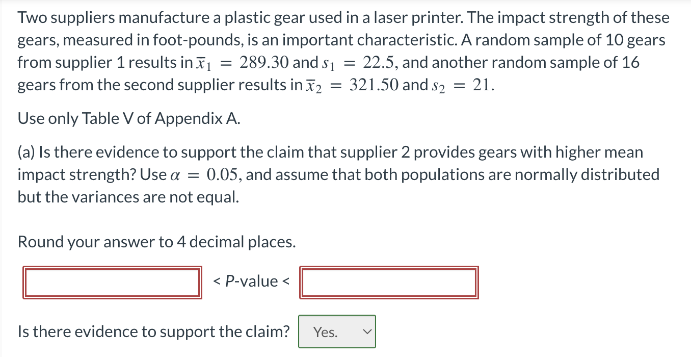 Two Suppliers Manufacture A Plastic Gear Used In A Laser Printer The Impact Strength Of These Gears Measured In Foot P 1