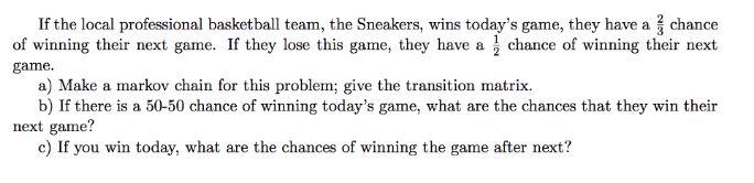 If The Local Professional Basketball Team The Sneakers Wins Today S Game They Have A 32 Chance Of Winning Their Next 1