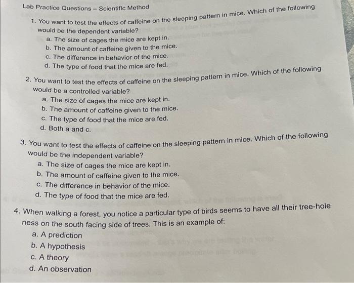 Lab Practice Questions Scientiflc Method 1 You Want To Test The Effects Of Caffeine On The Sleeping Pattern In Mice 1