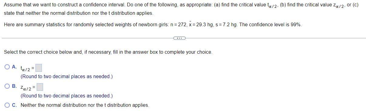 Assume That We Want To Construct A Confidence Interval Do One Of The Following As Appropriate A Find The Critical V 1