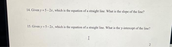 14 Given Y 5 2x Which Is The Equation Of A Straight Line What Is The Slope Of The Line 15 Given Y 5 2x Which Is Th 1