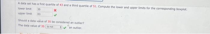 A Data Set Has A First Quartile Of 43 And A Third Quartile Of 51 Compute The Lower And Upper Limits For The Correspond 2