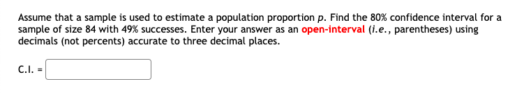 Assume That A Sample Is Used To Estimate A Population Proportion P Find The 80 Confidence Interval For A Sample Of Siz 1