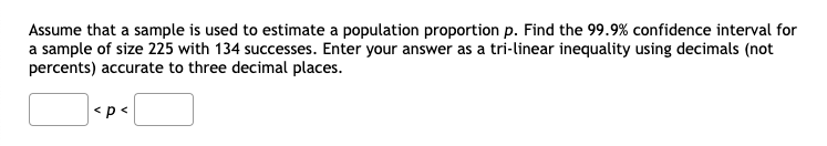 Assume That A Sample Is Used To Estimate A Population Proportion P Find The 80 Confidence Interval For A Sample Of Siz 2