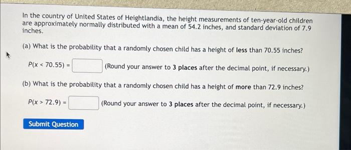 In The Country Of United States Of Heightlandia The Height Measurements Of Ten Year Old Children Are Approximately Norm 1