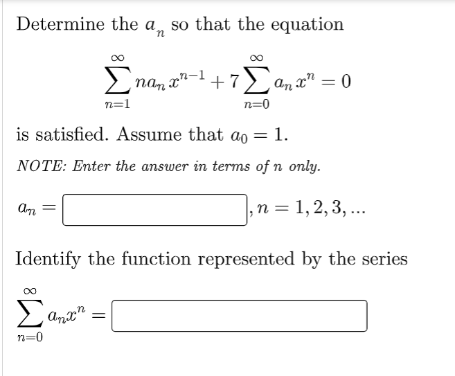 Determine The An So That The Equation N 1 Nan Xn 1 7n 0 An Xn 0 Is Satisfied Assume That A0 1 Note Enter The An 1