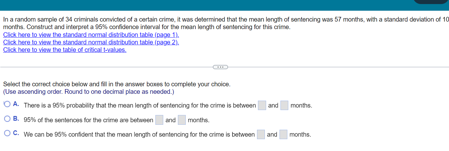 In A Random Sample Of 34 Criminals Convicted Of A Certain Crime It Was Determined That The Mean Length Of Sentencing Wa 1