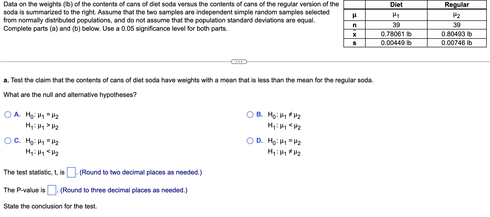 Data On The Weights Lb Of The Contents Of Cans Of Diet Soda Versus The Contents Of Cans Of The Regular Version Of The 1