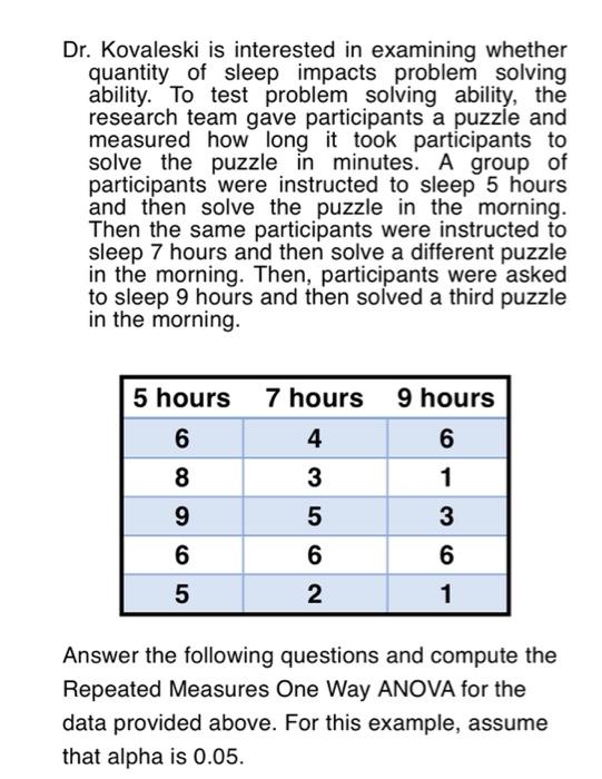 Dr Kovaleski Is Interested In Examining Whether Quantity Of Sleep Impacts Problem Solving Ability To Test Problem Solv 1