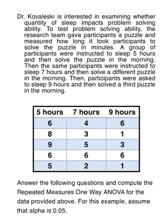 Dr Kovaleski Is Interested In Examining Whether Quantity Of Sleep Impacts Problem Solving Ability To Test Problem Solv 1