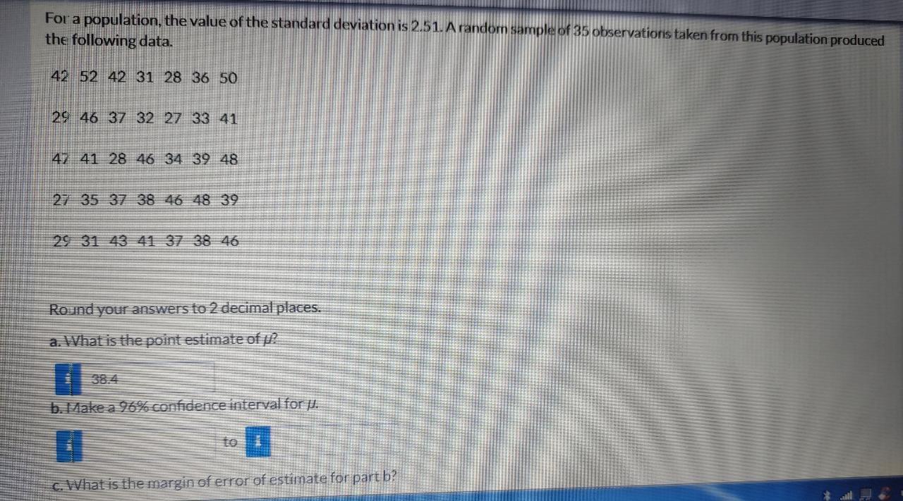 For A Population The Value Of The Standard Deviation Is 2 51 A Random Sample Of 35 Observations Taken From This Popula 1