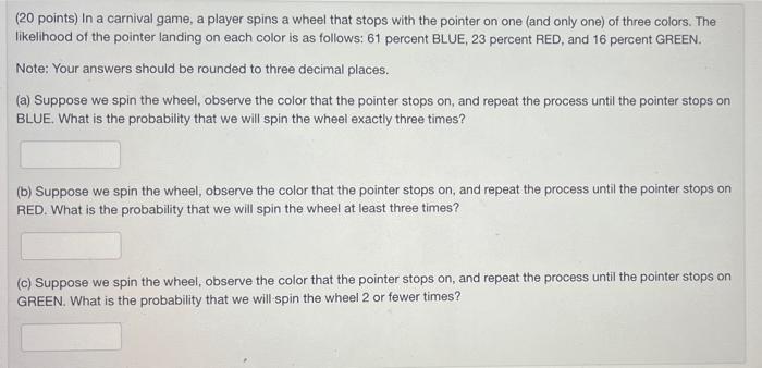 20 Points In A Carnival Game A Player Spins A Wheel That Stops With The Pointer On One And Only One Of Three Colors 1