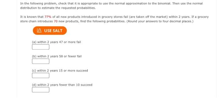 In The Following Problem Check That It Is Appropriate To Use The Normal Approximation To The Binomial Then Use The Nor 1