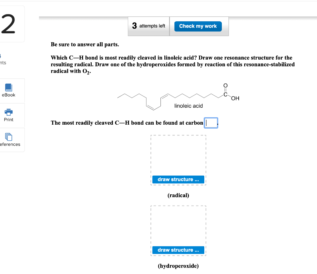 2 3 Attempts Left Check My Work Be Sure To Answer All Parts Nts Which C H Bond Is Most Readily Cleaved In Linoleic Acid 1
