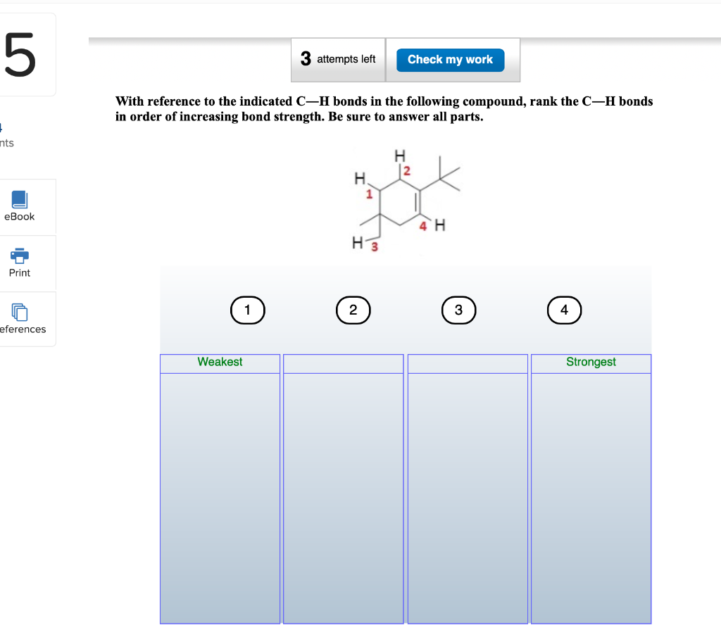 5 3 Attempts Left Check My Work With Reference To The Indicated C H Bonds In The Following Compound Rank The C H Bonds 1