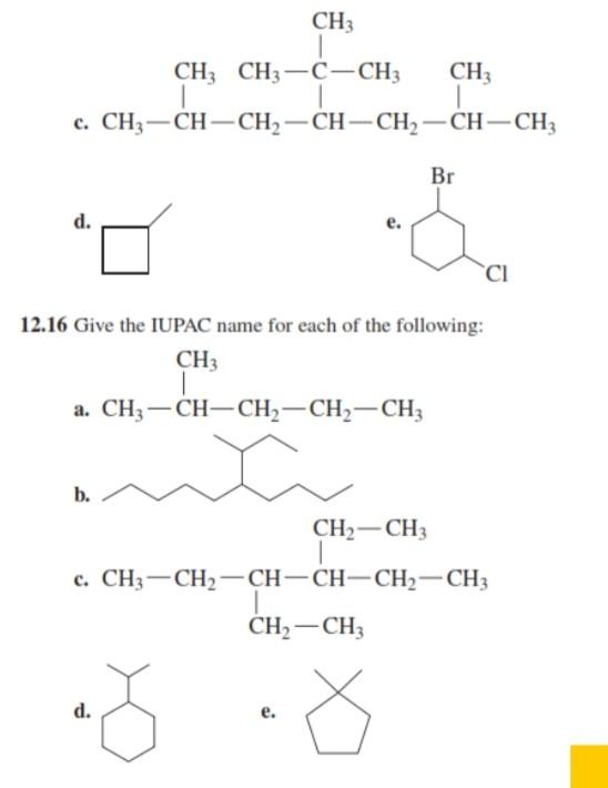 Ch Ch3 Ch3 C Ch3 Ch 1 C Ch3 Ch Ch2 Ch Ch2 Ch Ch Br D Ci 12 16 Give The Iupac Name For Each Of The Following Ch A 1
