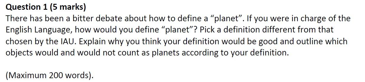 Question 1 5 Marks There Has Been A Bitter Debate About How To Define A Planet If You Were In Charge Of The English 1