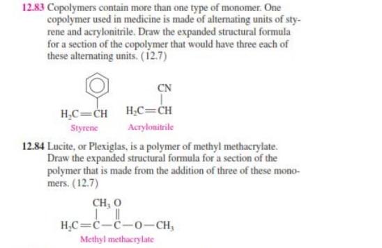 12 83 Copolymers Contain More Than One Type Of Monomer One Copolymer Used In Medicine Is Made Of Alternating Units Of S 1