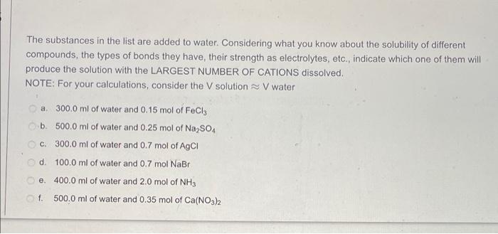 The Substances In The List Are Added To Water Considering What You Know About The Solubility Of Different Compounds Th 1