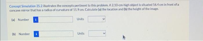 Concept Simulation 25 2 Illustrates The Concepts Pertinent To This Problem A 2 10 Cm High Object Is Situated 16 4 Cm In 1