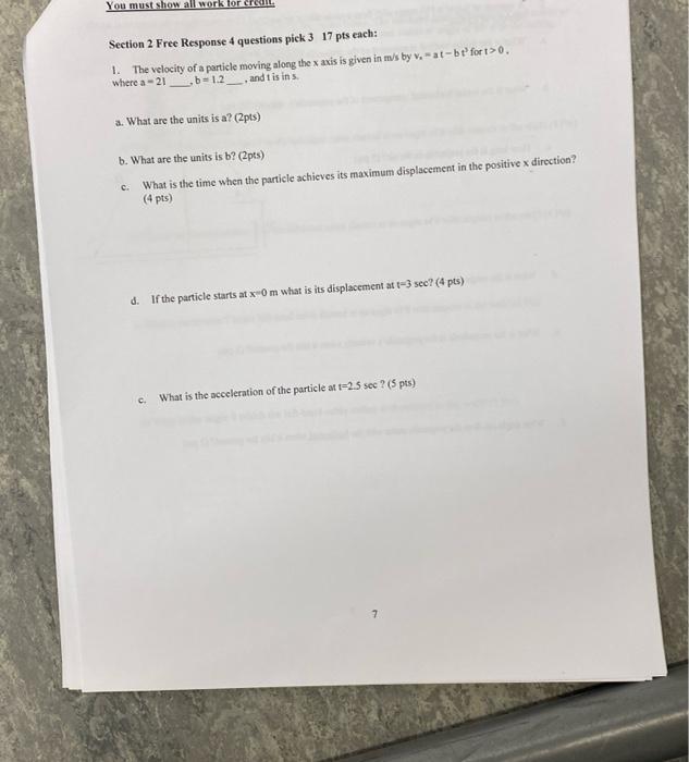 Section 2 Free Response 4 Questions Pick 317 Pts Each 1 The Velocity Of A Particle Moving Along The X Axis Is Given In 1