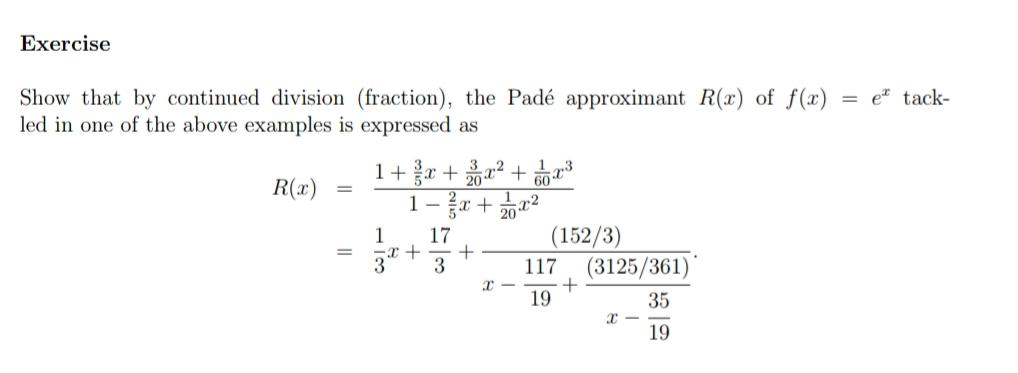 Exercise Et Tack Show That By Continued Division Fraction The Pade Approximant R X Of F X Led In One Of The Above 1