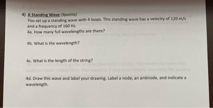 4 A Standing Wave 9points You Set Up A Standing Wave With 4 Loops This Standing Wave Has A Velocity Of 120 M S And A 1