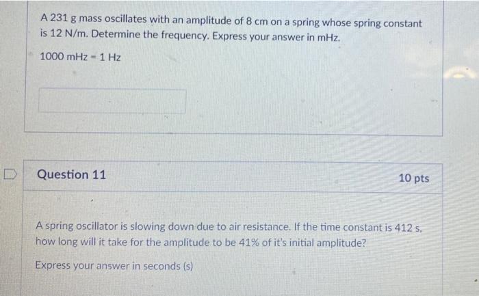 A 231 G Mass Oscillates With An Amplitude Of 8 Cm On A Spring Whose Spring Constant Is 12 N M Determine The Frequency 1