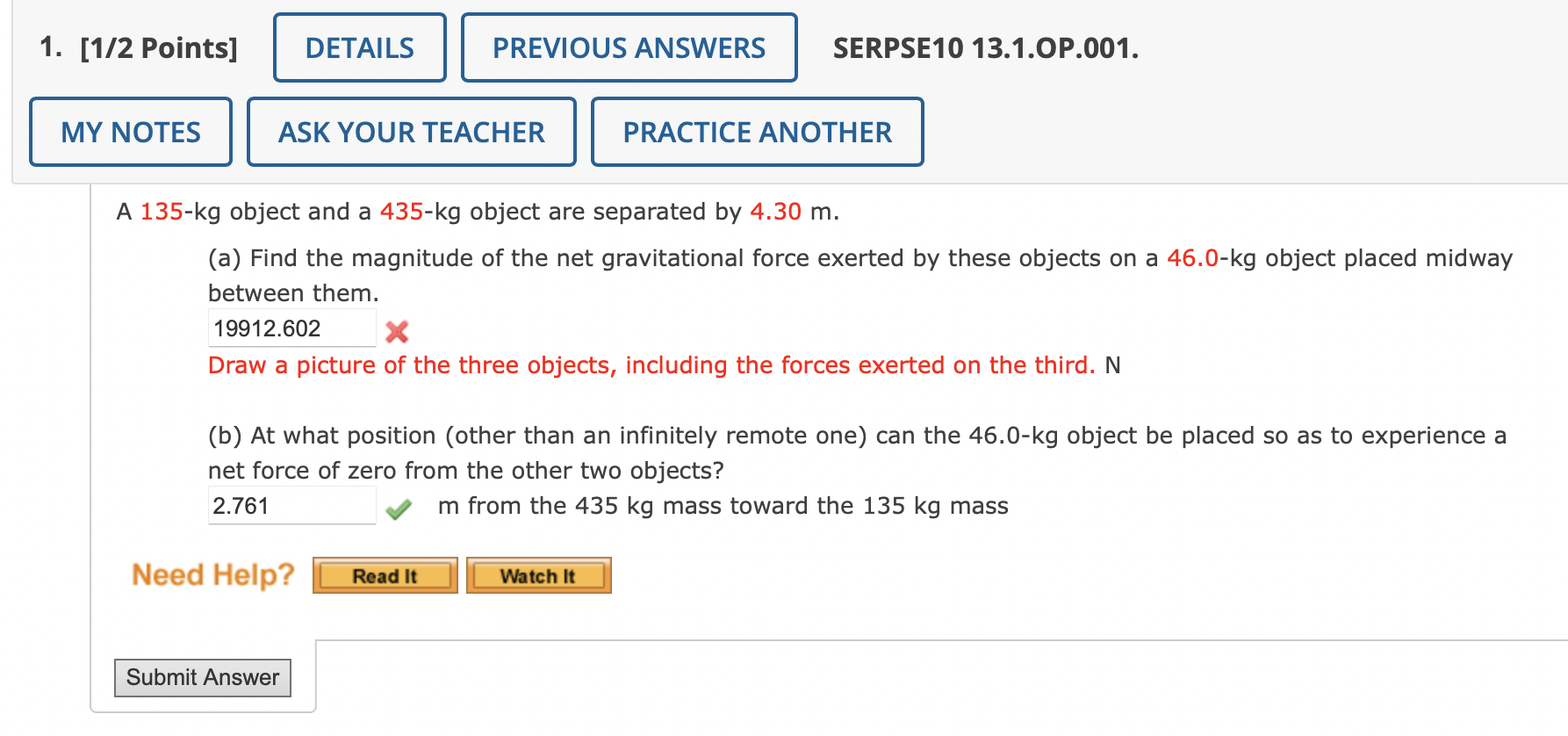 A 135 Kg Object And A 435 Kg Object Are Separated By 4 30 M A Find The Magnitude Of The Net Gravitational Force Exert 1