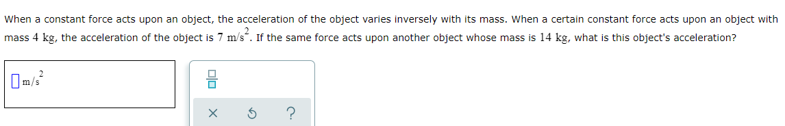 When A Constant Force Acts Upon An Object The Acceleration Of The Object Varies Inversely With Its Mass When A Certain 1