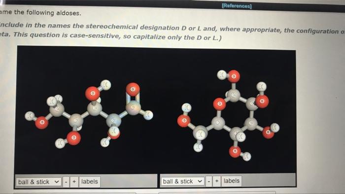 References Ame The Following Aldoses Enclude In The Names The Stereochemical Designation D Or L And Where Appropriat 1