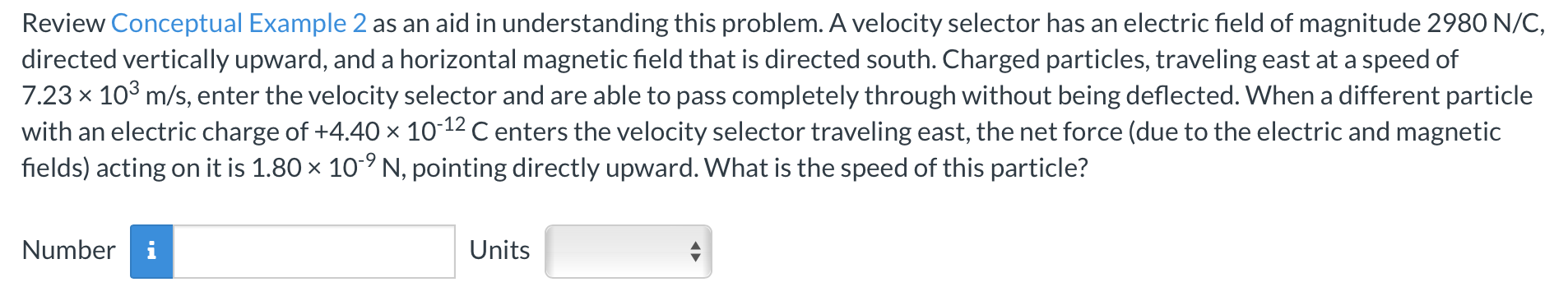 Review Conceptual Example 2 As An Aid In Understanding This Problem A Velocity Selector Has An Electric Field Of Magnit 1