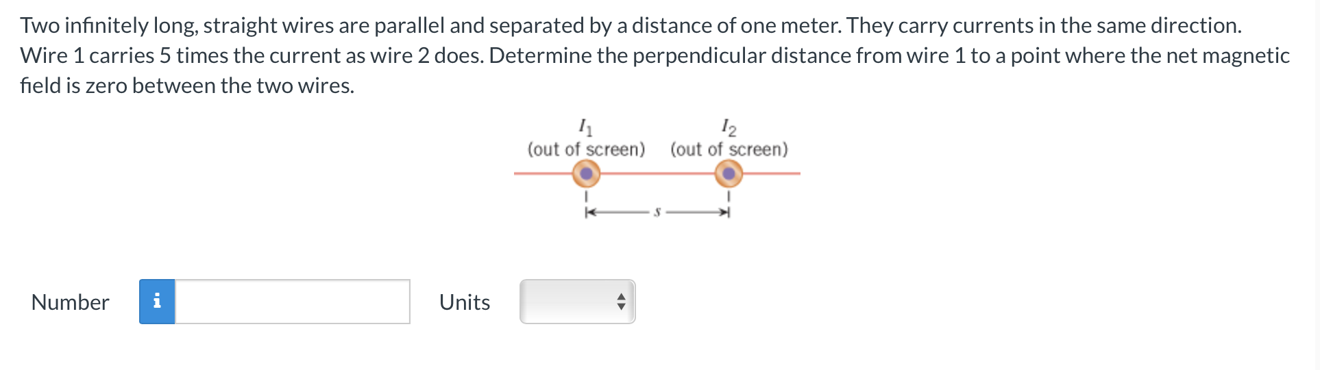 Two Infinitely Long Straight Wires Are Parallel And Separated By A Distance Of One Meter They Carry Currents In The Sa 1