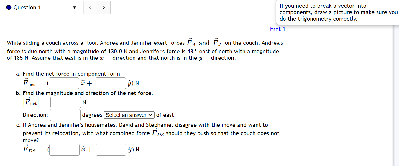 If You Need To Break A Vector Into Components Draw A Picture To Make Sure You Do The Trigonometry Correctly Hint 1 Whi 1