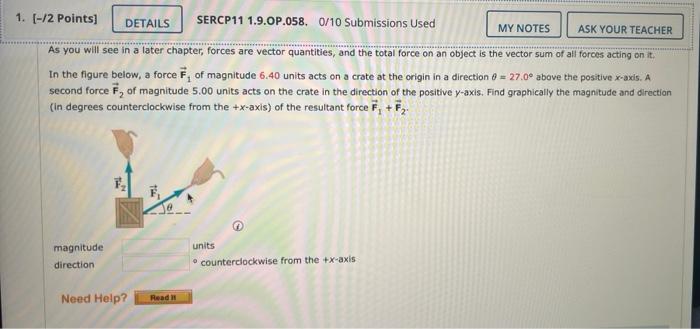 As You Will See In A Later Chapter Forces Are Vector Quantities And The Total Force On An Object Is The Vector Sum Of 1