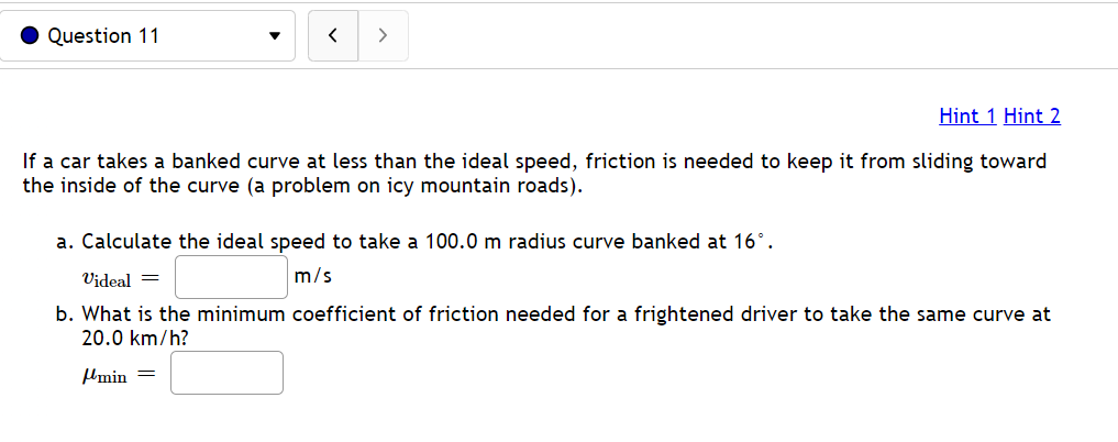 If A Car Takes A Banked Curve At Less Than The Ideal Speed Friction Is Needed To Keep It From Sliding Toward The Inside 1