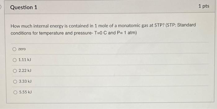 How Much Internal Energy Is Contained In 1 Mole Of A Monatomic Gas At Stp Stp Standard Conditions For Temperature And 1