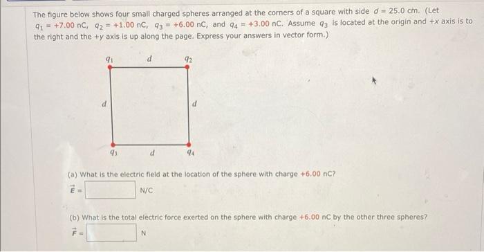 A What Is The Electre Frte Ac The Locatisn Of The Sphere With Charge 6 00 Ncr T Nic O Whak I The Tatal Electic Tor 2