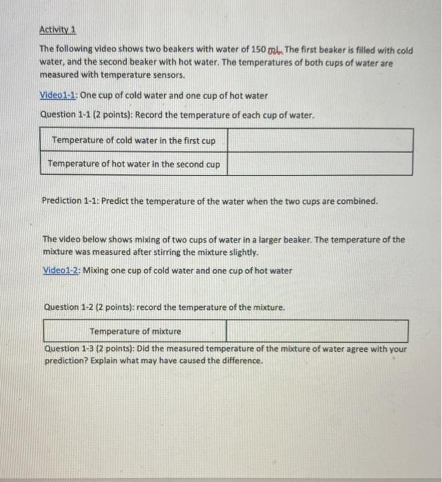 Activity 1 The Following Video Shows Two Beakers With Water Of 150 Ml The First Beaker Is Filled With Cold Water And T 1