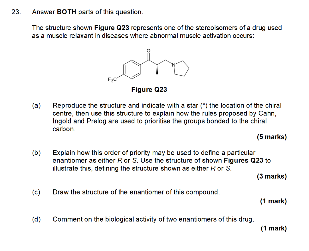 23 Answer Both Parts Of This Question The Structure Shown Figure Q23 Represents One Of The Stereoisomers Of A Drug Use 1