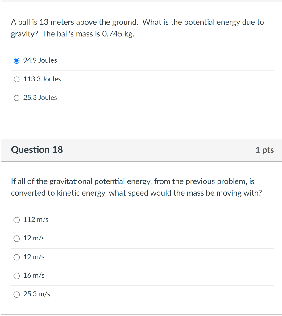 A Ball Is 13 Meters Above The Ground What Is The Potential Energy Due To Gravity The Ball S Mass Is 0 745 Kg 94 9 Jou 1