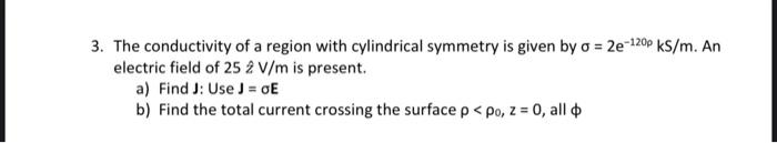 1 Given The Electric Field E 3xx 5yy V M Find The Work Done In Moving A Point Charge 2c A From 3 0 0 M To 0 0 0 3