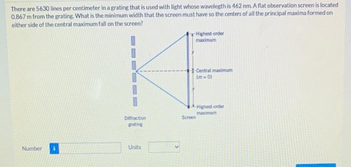 There Are 5630 Lines Per Centimeter In A Grating That Is Used With Light Whose Wavelegth Is 462 Nm A Flat Observation S 1