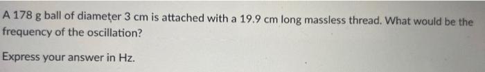 What Would Be The Frequency Of The Pressure Wave In A 39 9 Cm Long Tube The Speed Of Sound Is 334 M S Express Your Ans 2