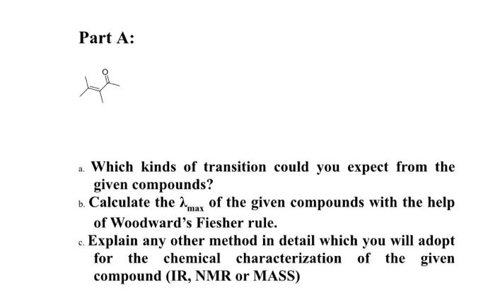 Part A Of 2 Which Kinds Of Transition Could You Expect From The Gives Compounds B Calculate Them Of The Given Compou 3