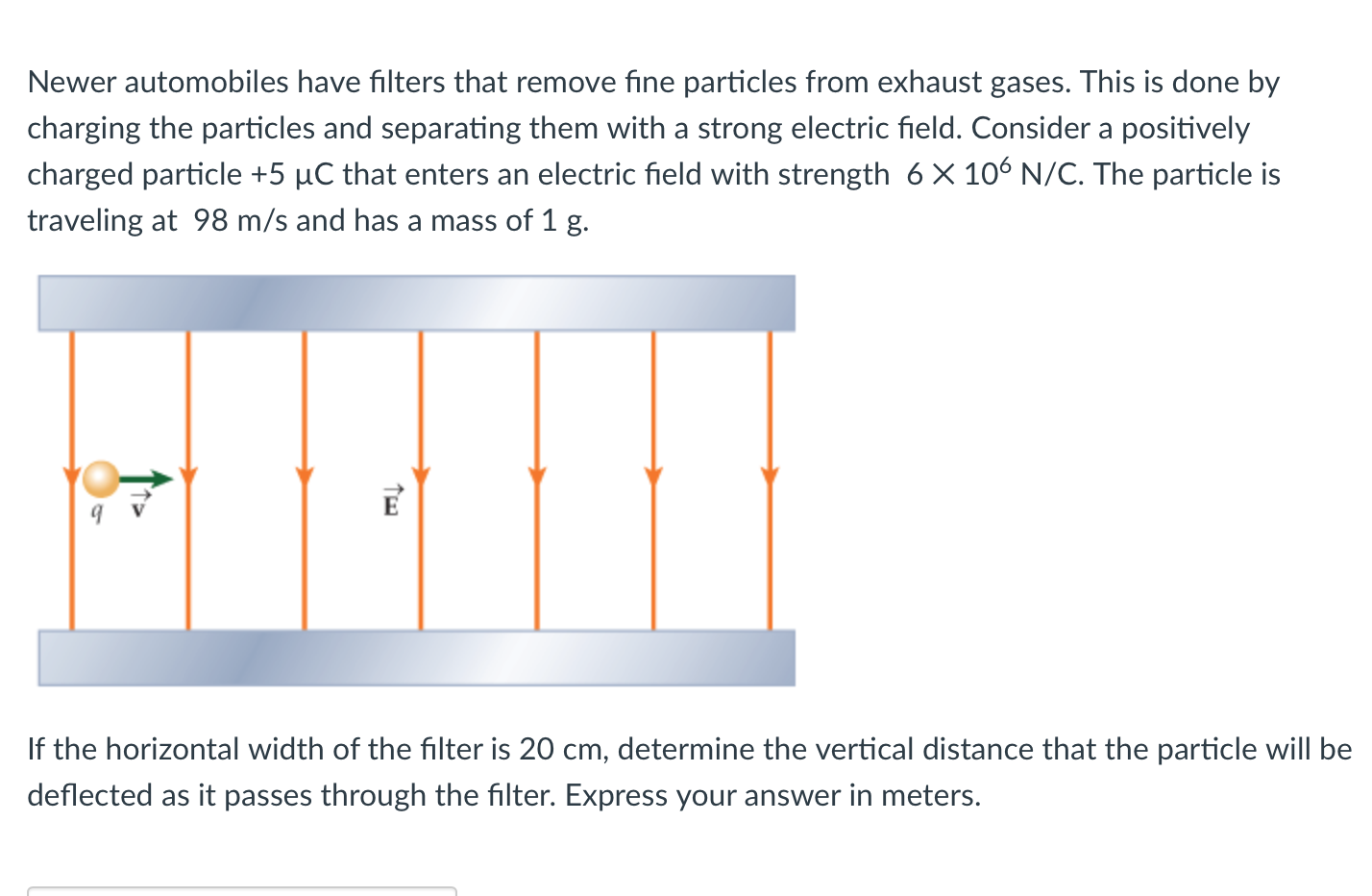 Newer Automobiles Have Filters That Remove Fine Particles From Exhaust Gases This Is Done By Charging The Particles And 1