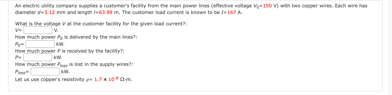 An Electric Utility Company Supplies A Customer S Facility From The Main Power Lines Effective Voltage V0 150 V With 1