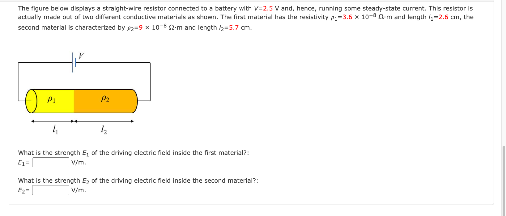 The Figure Below Displays A Straight Wire Resistor Connected To A Battery With V 2 5 V And Hence Running Some Steady S 1